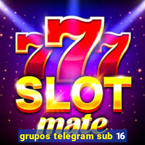 grupos telegram sub 16